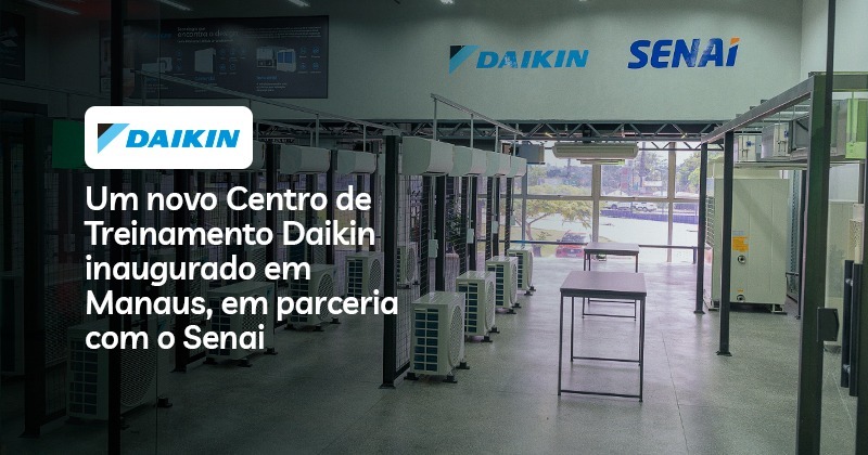 Daikin inaugura Centro de Treinamento em Manaus com parceria do SENAI